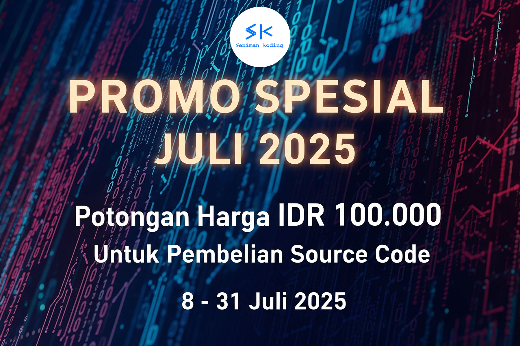 PROMO SPESIAL JULI 2025 dari Seniman Koding!, promo bulan juli 2025, Seniman Koding Blog