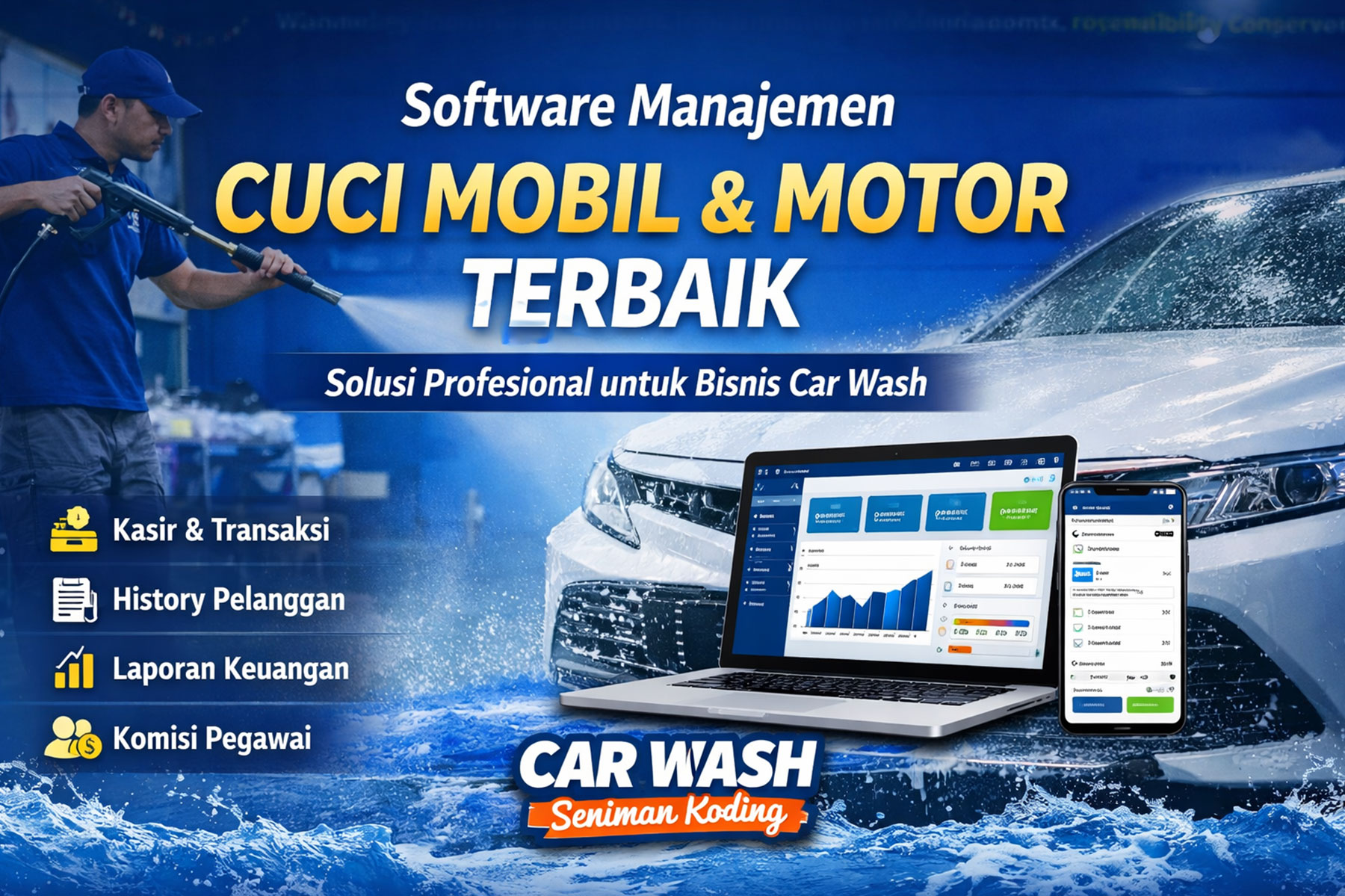 Software Manajemen Cuci Mobil & Motor Terbaik untuk Bisnis Car Wash, software car wash, software cuci mobil, software cuci motor, aplikasi car wash, aplikasi cuci mobil, aplikasi cuci motor, software manajemen car wash, software manajemen cuci mobil dan motor, aplikasi POS car wash, sistem kasir car wash, software kasir cuci mobil, software kasir cuci motor, aplikasi kasir car wash, software car wash terbaik, software car wash Indonesia, aplikasi car wash UMKM, software car wash multi outlet, software car wash multi cabang, sistem pencatatan car wash, aplikasi manajemen cuci mobil, software laporan car wash, software laporan keuntungan car wash, aplikasi car wash dengan komisi pegawai, software car wash dengan history pelanggan, sistem car wash otomatis, aplikasi car wash offline online, software car wash beli putus, CAR WASH Seniman Koding
, Seniman Koding Blog